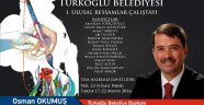 TÜRKOĞLU BELEDİYESİ SANATTA ÖNCÜ OLACAK...