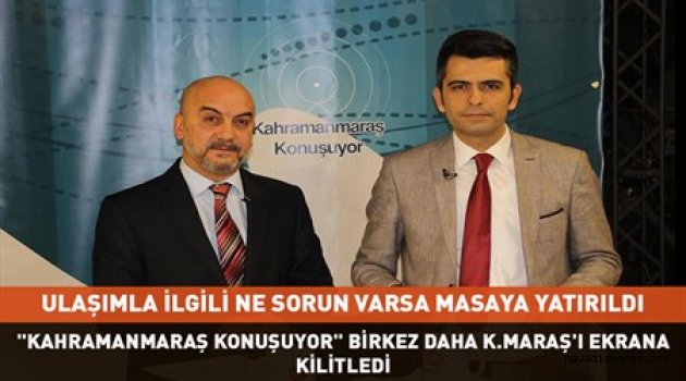 ULAŞIM KONUŞULDU..