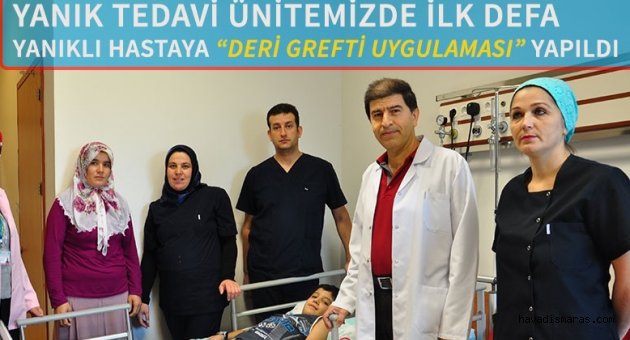 YANIK TEDAVİSİNDE İLK YAŞANDI..